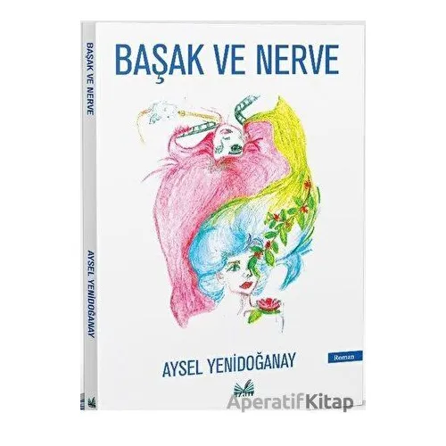 Başak ve Nerve - Aysel Yenidoğanay - İzan Yayıncılık