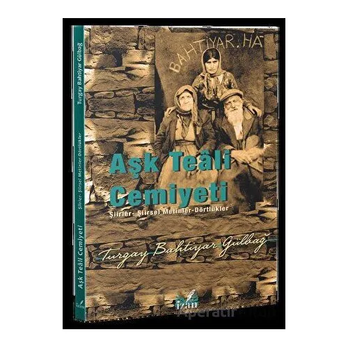 Aşk Teali Cemiyeti - Turgay Bahtiyar Gülbağ - İzan Yayıncılık