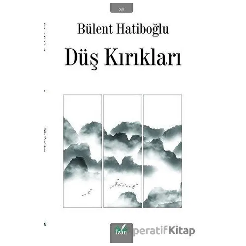 Düş Kırıkları - Bülent Hatiboğlu - İzan Yayıncılık