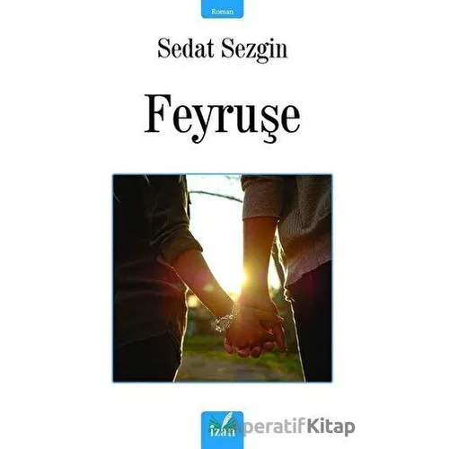Feyruşe - Sedat Sezgin - İzan Yayıncılık