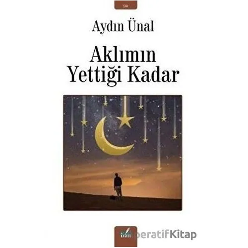 Aklımın Yettiği Kadar - Aydın Ünal - İzan Yayıncılık