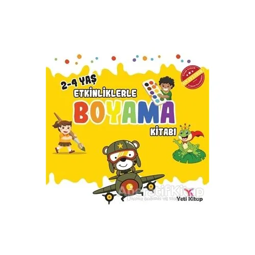 2 - 4 Yaş Etkinliklerle Boyama Kitabı 2 - Feyyaz Ulaş - Yeti Kitap