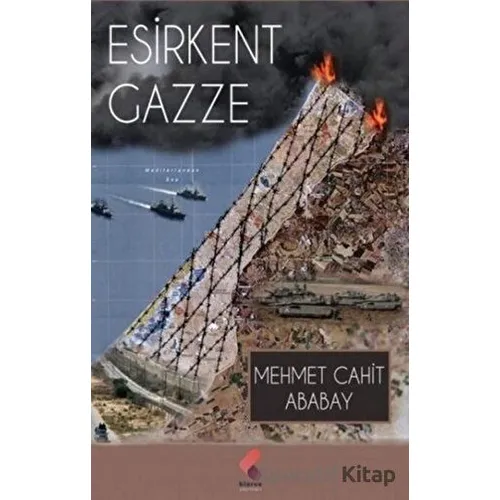 Esirkent Gazze - Cahit Ababay - Klaros Yayınları