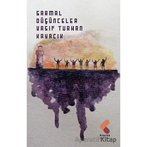 Sarmal Düşünceler - Vasıf Turhan Kayacık - Klaros Yayınları