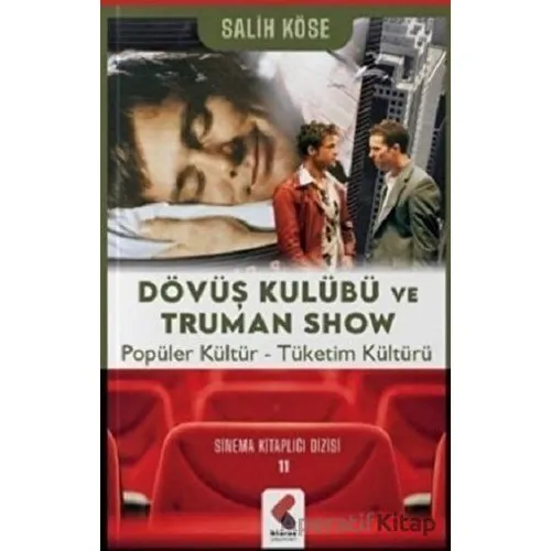 Dövüş Kulübü ve Truman Show - Salih Köse - Klaros Yayınları