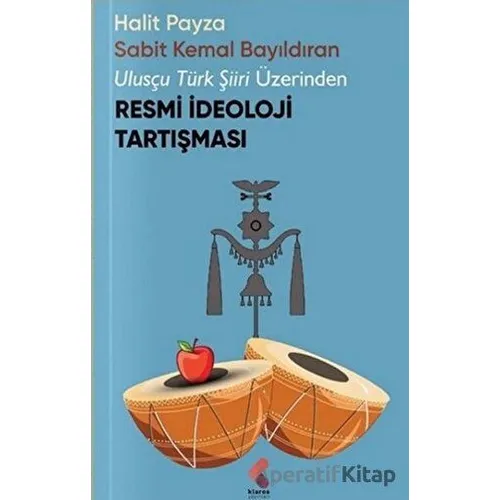 Resmi İdeoloji Tartışması - Sabit Kemal Bayıldıran - Klaros Yayınları