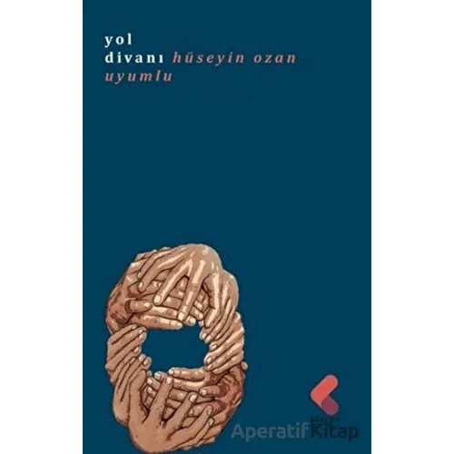 Yol Divanı - Hüseyin Ozan Uyumlu - Klaros Yayınları