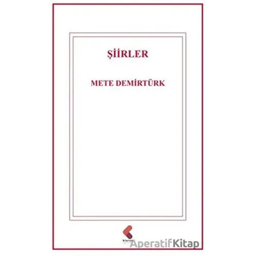 Şiirler - Mete Demirtürk - Klaros Yayınları