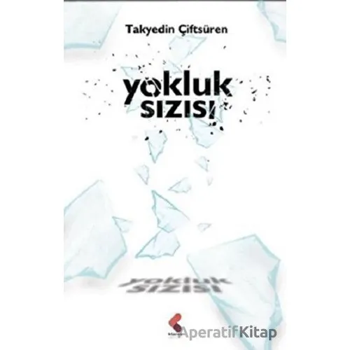 Yokluk Sızısı - Takyedin Çiftsüren - Klaros Yayınları