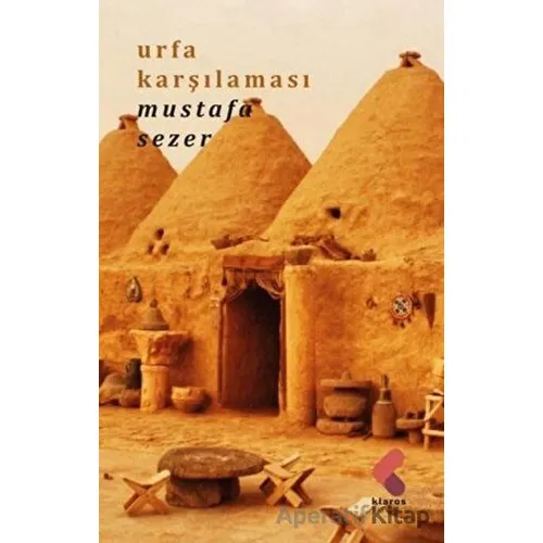 Urfa Karşılaması - Mustafa Sezer - Klaros Yayınları