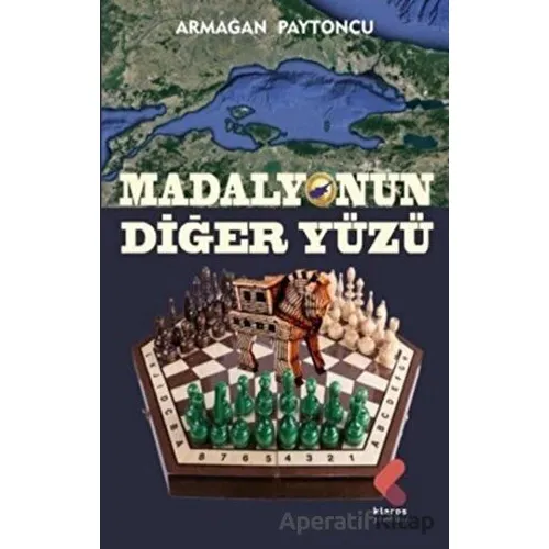 Madalyonun Diğer Yüzü - Armağan Paytoncu - Klaros Yayınları