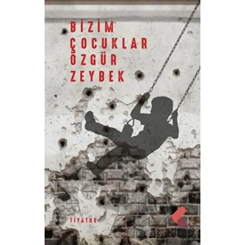 Bizim Çocuklar - Özgür Zeybek - Klaros Yayınları