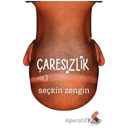 Çaresizlik - Seçkin Zengin - Klaros Yayınları