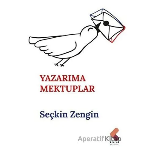 Yazarıma Mektuplar - Seçkin Zengin - Klaros Yayınları