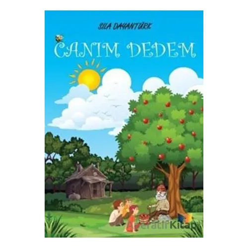 Canım Dedem - Sıla Dayantürk - Ateş Yayınları