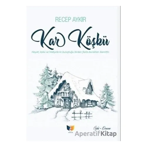 Kar Köşkü - Recep Aykır - Ateş Yayınları
