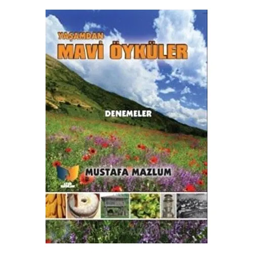 Yaşamdan Mavi Öyküler - Mustafa Mazlum - Ateş Yayınları