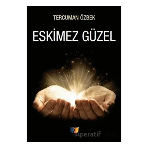 Eskimez Güzel - Tercuman Özbek - Ateş Yayınları