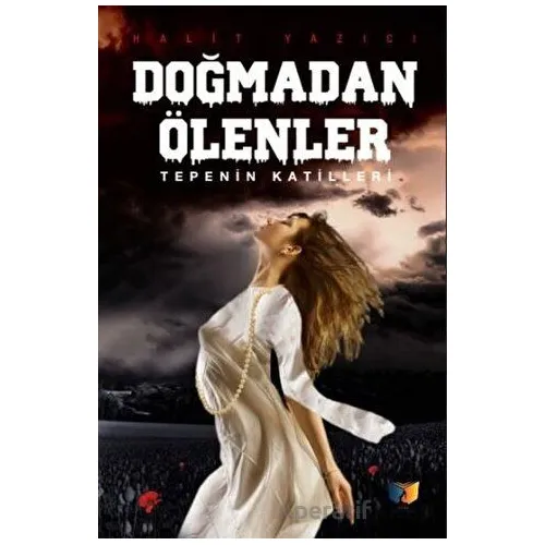 Doğmadan Ölenler - Halit Yazıcı - Ateş Yayınları
