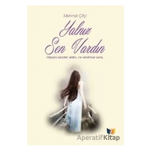 Yalnız Sen Vardın - Mehmet Çifçi - Ateş Yayınları