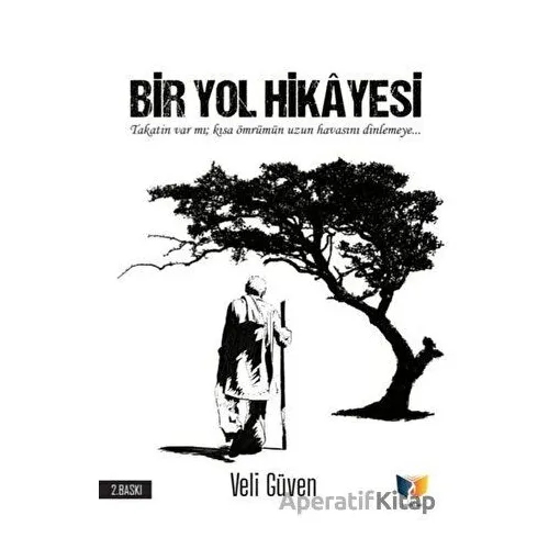 Bir Yol Hikayesi - Veli Güven - Ateş Yayınları
