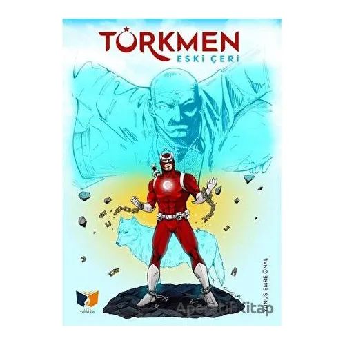 Türkmen - Eski Çeri - Yunus Emre Önal - Ateş Yayınları