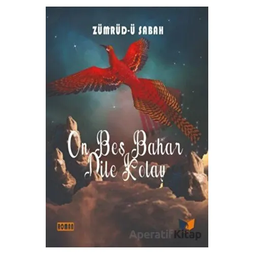 On Beş Bahar Dile Kolay - Zümrüd-ü Sabah - Ateş Yayınları