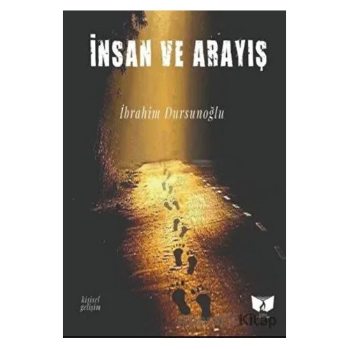 İnsan ve Arayış - İbrahim Dursunoğlu - Ateş Yayınları