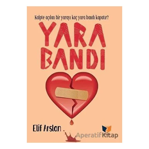 Yara Bandı - Elif Arslan - Ateş Yayınları
