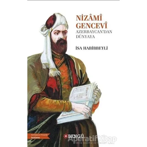 Nizami Gencevi - İsa Habibbeyli - Bengü Yayınları
