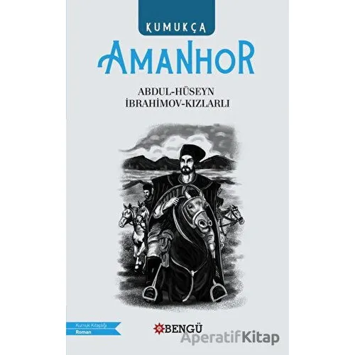 Amanhor Kumukça) - İbrahimov-Kızlarlı - Bengü Yayınları