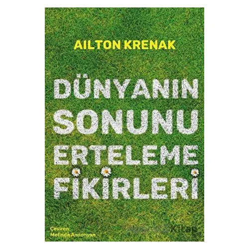 Dünyanın Sonunu Erteleme Fikirleri - Ailton Krenak - Sander Yayınları