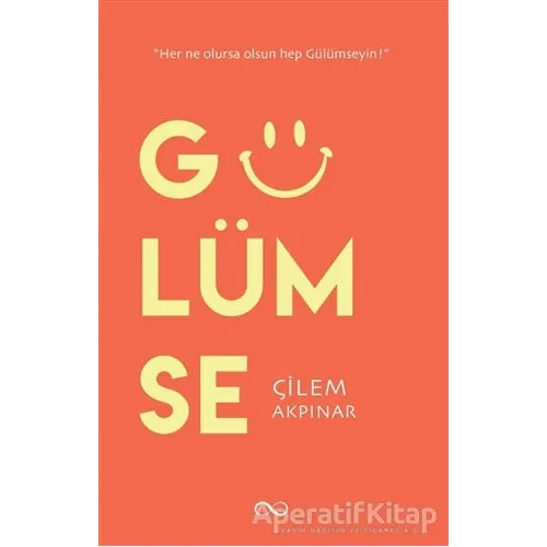 Gülümse - Çilem Akpınar - Bengisu Yayınları