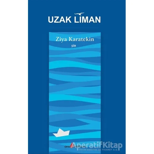 Uzak Liman - Ziya Karatekin - Çıra Yayınları