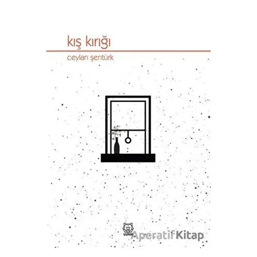 Kış Kırığı - Ceylan Şentürk - Luna Yayınları