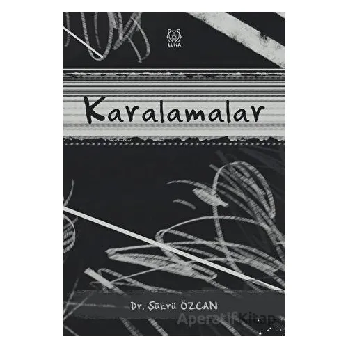 Karalamalar - Şükrü Özcan - Luna Yayınları