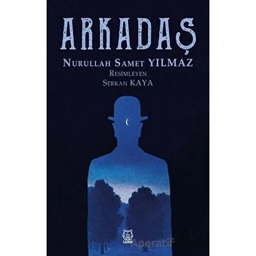 Arkadaş - Nurullah Samet Yılmaz - Luna Yayınları