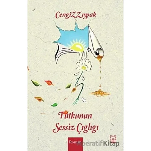 Tutkunun Sessiz Çığlığı - Cengiz Zıypak - Luna Yayınları