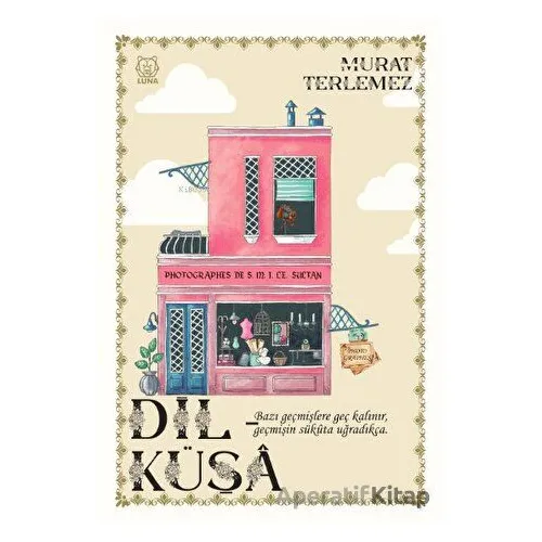 Dil-Küşa - Murat Terlemez - Luna Yayınları