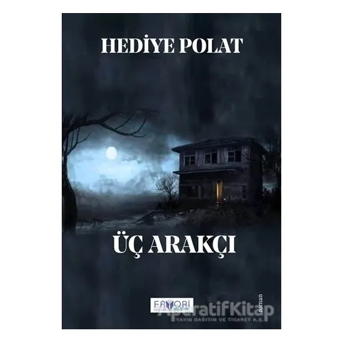 Üç Arakçı - Hediye Polat - Favori Yayınları