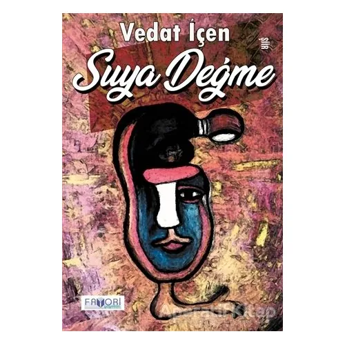 Suya Değme - Vedat İçen - Favori Yayınları