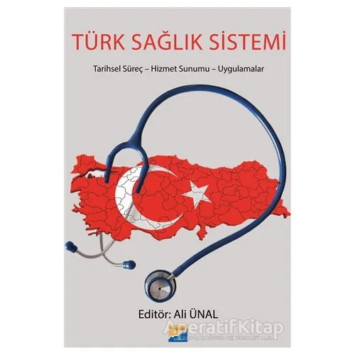 Türk Sağlık Sistemi - Ali Ünal - Siyasal Kitabevi