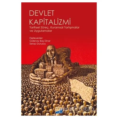 Devlet Kapitalizmi - Kolektif - Siyasal Kitabevi