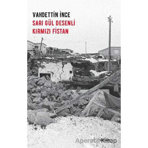 Sarı Gül Desenli Kırmızı Fistan - Vahdettin İnce - Beyan Yayınları