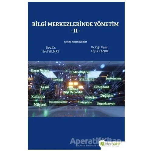 Bilgi Merkezlerinde Yönetim 2 - Leyla Kanık - Hiperlink Yayınları