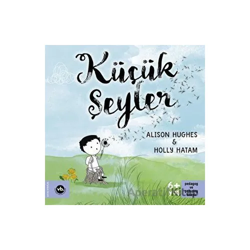 Küçük Şeyler - Holly Hatam - Vakıfbank Kültür Yayınları
