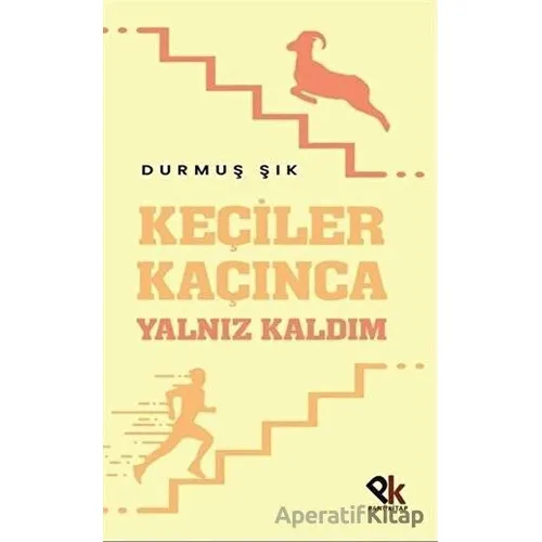Keçiler Kaçınca Yalnız Kaldım - Durmuş Şık - Panu Kitap