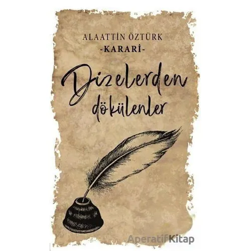 Dizelerden Dökülenler - Alaattin Öztürk - Panu Kitap