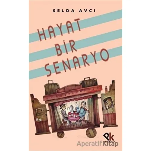 Hayat Bir Senaryo - Selda Avcı - Panu Kitap