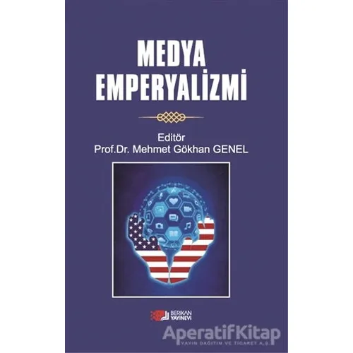 Medya Emperyalizmi - Mehmet Gökhan Genel - Berikan Yayınevi